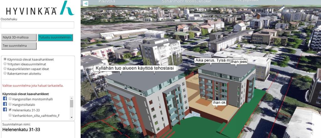 TOTEUTUS Suunnitelmien julkaisu Työkalut 3D-suunnitelmien julkaisuun, tarkasteluun ja kommentointiin Kaavahankkeet,