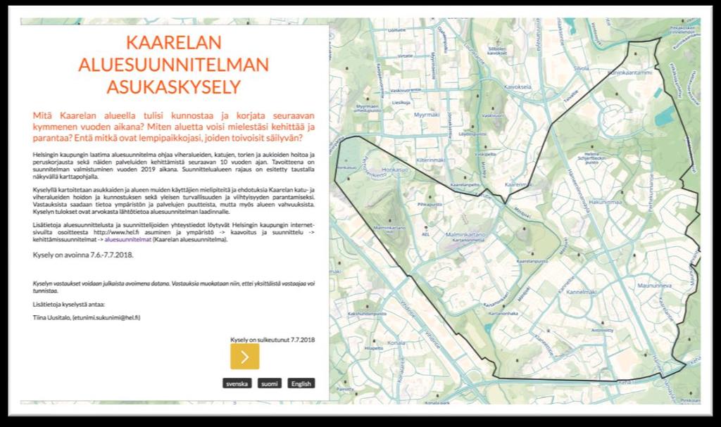 Yleistä Kysely toteutettiin karttapohjaisena verkkokyselynä käyttäen Mapita Oy:n Maptionnaire-palvelua (https://app.maptionnaire.