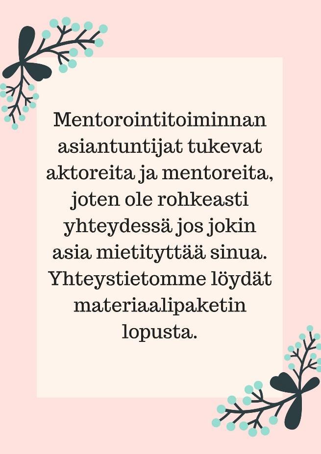 Sukupuolen rooli parimentoroinnissa Matkalla työelämään mentorointi on tarkoitettu naisille ja miehille.