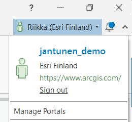 Tarkista, että olet ArcGIS Prossa kirjautunut ArcGIS Online -tilillesi. Pystyt tarkistamaan kirjautumisen ohjelmiston oikeasta yläreunasta, jossa tulisi olla nimesi sekä organisaatiosi suluissa. 2.