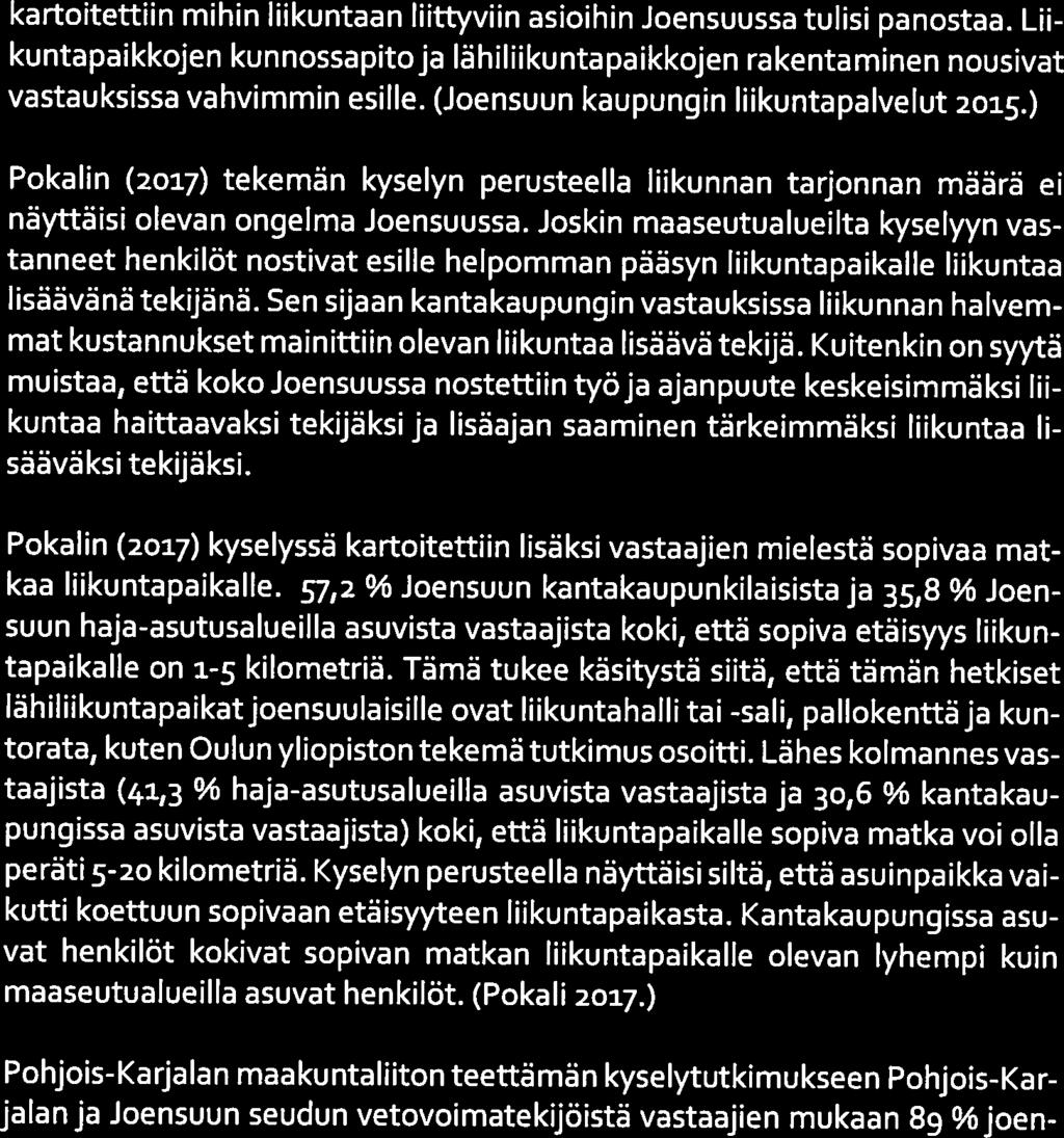 14(25) ]ENsuu kartoitettiin mihin liikuntaan liittyviin asioihin Joensuussa tulisi panostaa.