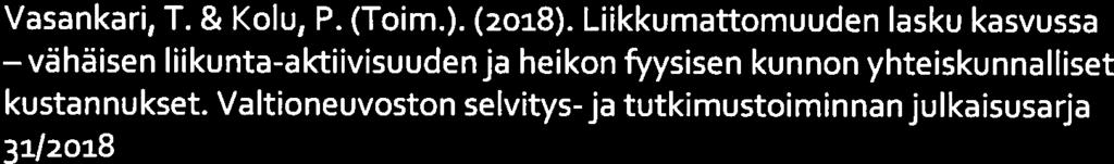 24(25) ]ENSUU Vasankari, T. & Kolu, P. (Toim.). (2018).