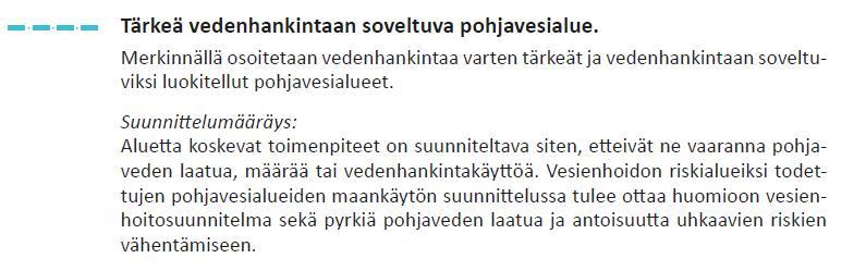 Käynnissä olevan suunnittelun näkökulmasta tärkeimmät Vatulanharjun ja Hämeenkankaan pohjavesialueita koskevat merkinnät ja määräykset ovat seuraavat: Kuva