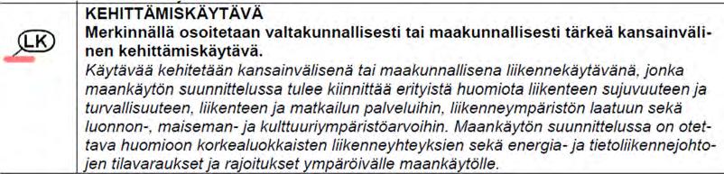 Erityisesti kehitetään matkailukeskukset ja reitin varrella toimivien maaseudun yritysten yhteystyötä. Maakuntakaavan uudistus on vireillä.