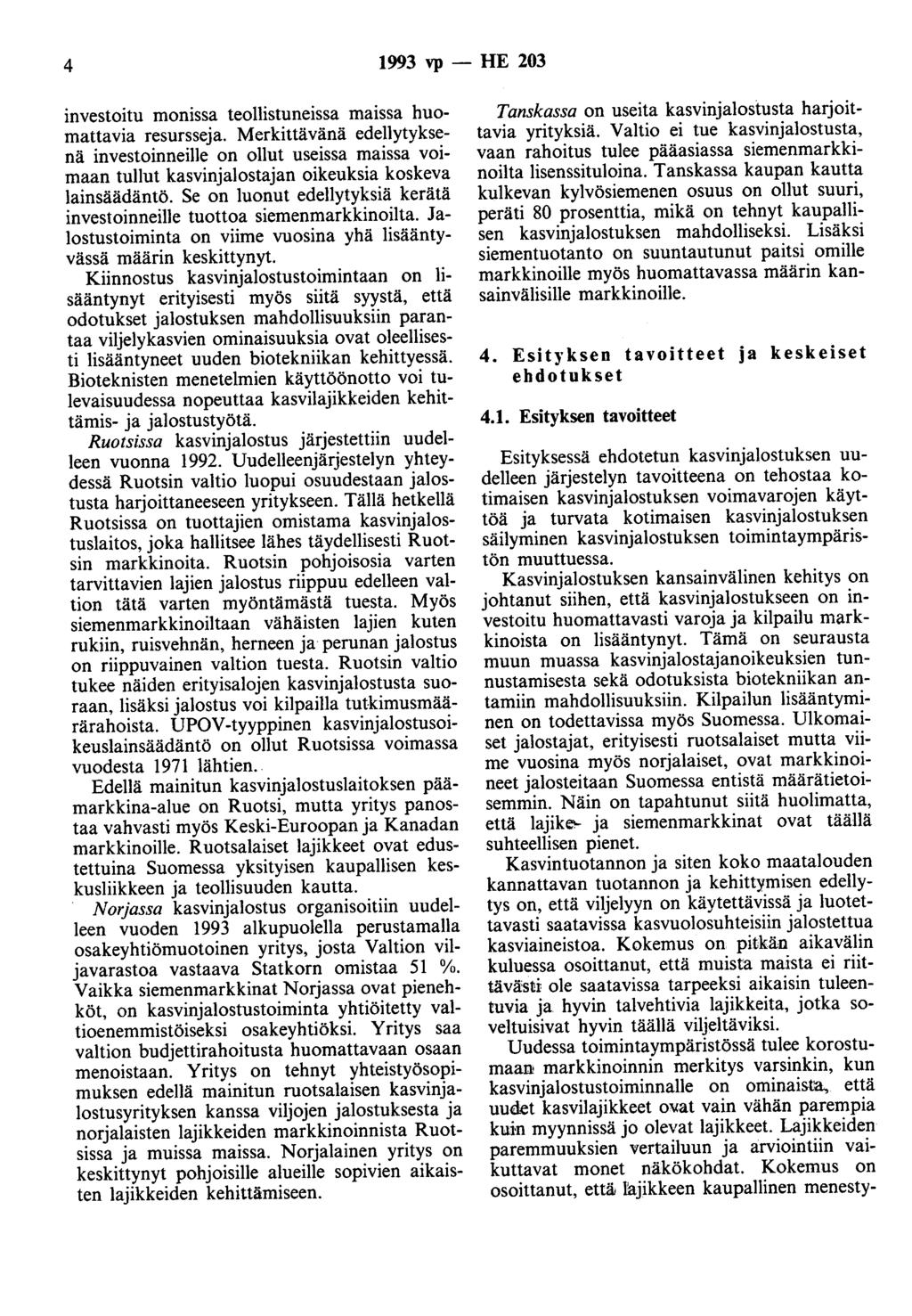 4 1993 vp - HE 203 investoitu monissa teollistuneissa maissa huomattavia resursseja.