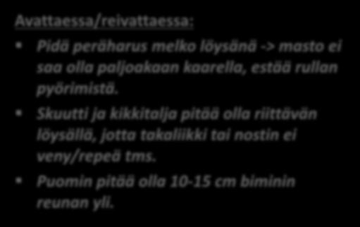 Avattaessa/reivattaessa: Pidä peräharus melko löysänä -> masto ei saa olla paljoakaan kaarella, estää rullan pyörimistä.