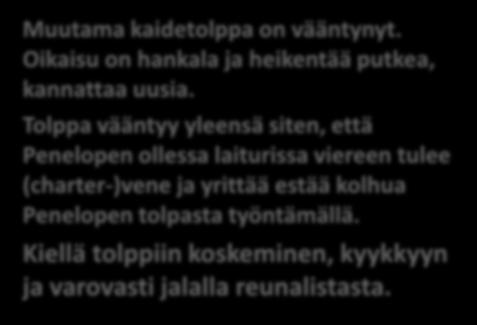 laiturissa viereen tulee (charter-)vene ja yrittää estää