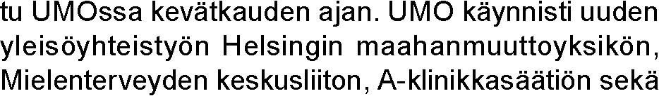 Arvio omavarainhankinnan prosentista on koko vuoden ennusteen mukaan 18,6 %. UMO orkesteri.