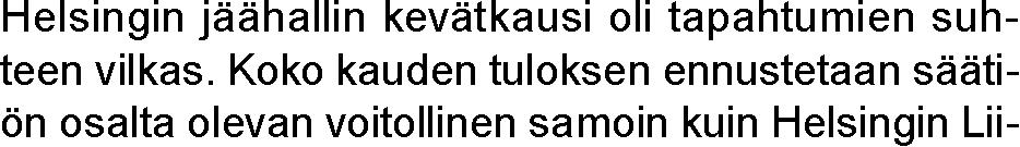 ja investoinnit tapahtumat raportointikaudella kuntahallit Oy:n osalta.