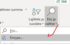 Korvaa korvaa yksitellen ja tässä komennossa oi joutua etsimään ensimmäisen Etsi- lehden näkymästä ja sitten siirrytään takaisin Korvaa näkymään. 20.