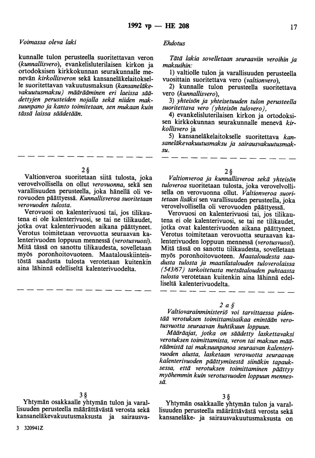 1992 vp - HE 208 17 kunnalle tulon perusteella suoritettavan veron (kunnallisvero), evankelisluterilaisen kirkon ja ortodoksisen kirkkokunnan seurakunnalle menevän kirkollisveron sekä