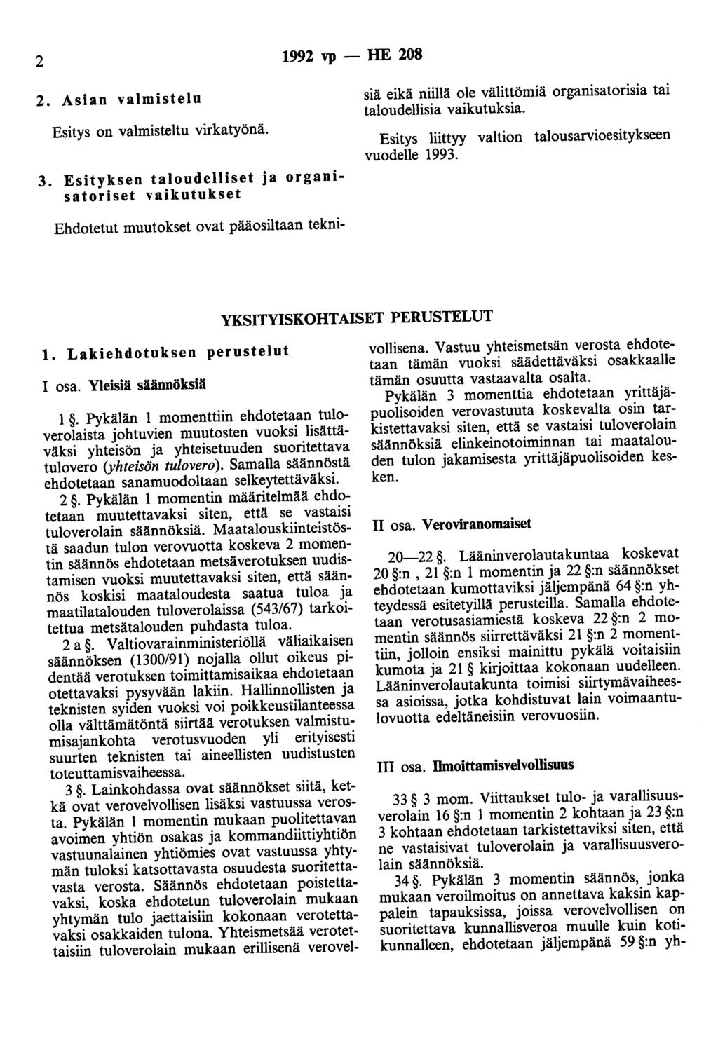 2 1992 vp - HE 208 2. Asian valmistelu Esitys on valmisteltu virkatyönä. 3.