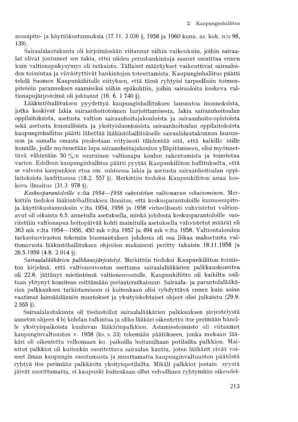 2. Kaupunginhallitusnossapito- ja käyttökustannuksia (17.11. 3 036, 1958 ja 1960 kunn. as. kok. n:o 98, 139).