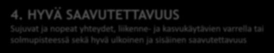 PEHMEÄÄ VETO- JA PITOVOIMAA Paikan laatuun liittyvät veto- ja pitovoimatekijät, jotka tekevät paikasta sekä kiinnostavan, houkuttelevan ja vetovoimaisen ulkopuolisten näkökulmasta että saavat alueen