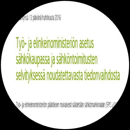 mittaukset huomioiden myös tuntia lyhyempi mittausjakso Tyyppikuormituskäyrien soveltaminen taseselvityksessä Siirtymäsäännökset liittyen 15 minuutin mittaukseen Datahubin käyttöönottoasetus