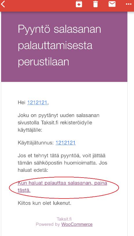 Seuraavaksi kirjoita jäsennumerosi kohtaan Käyttäjätunnus tai sähköpostiosoite. Valitse Salasanana palautus Tämän jälkeen pitäisi ilmestyä alla oleva ilmoitus Tarkista sähköpostisi.