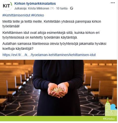 Kehittämisen idut: Tavoite ja tarkoitus Tavoittaa kirkon työpaikoilla tapahtuva kehittämistyö ja tehdä se näkyväksi itselle ja muille