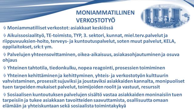 3.1. Sosiaalisen kuntoutuksen verkostoon liittyviä asioita SOS Kainuu hanke on organisoinut ja toteuttanut työllisyys- ja sosiaalisen kuntoutuksen seminaarin verkoston kanssa Kuhmossa 18.-19.