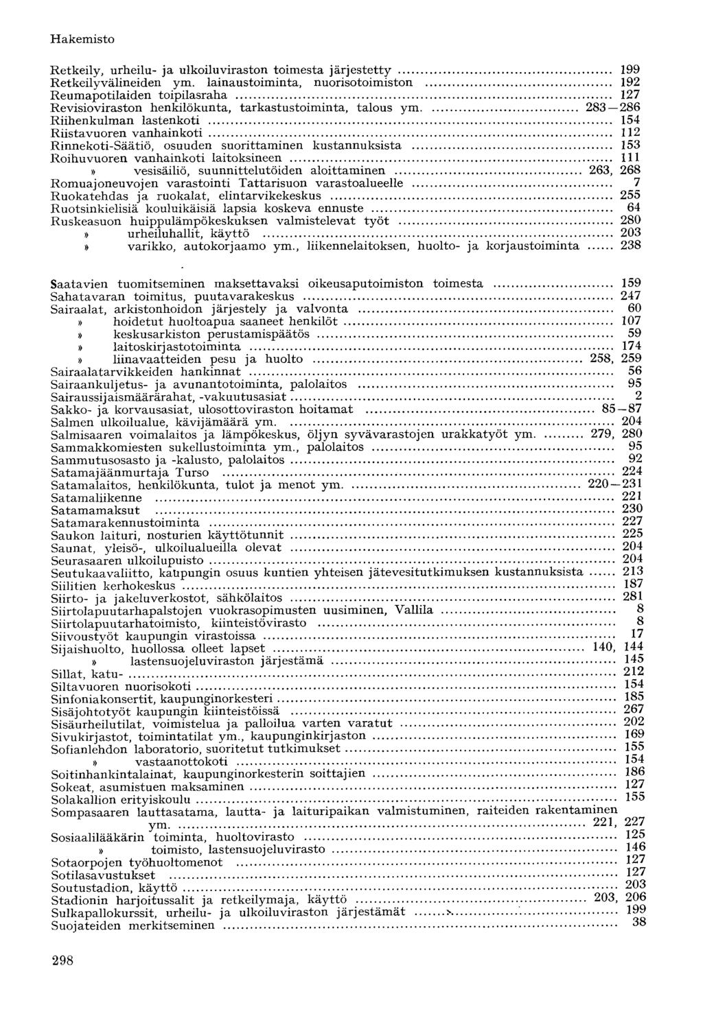 Retkeily, urheilu- ja ulkoiluviraston toimesta järjestetty 199 Retkeilyvälineiden ym.