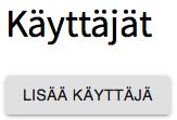 HALLINNOINTI (KÄYTTÄJÄTUNNUKSET) Käyttäjätunnusten hallinta löytyy hallintapaneelin vasemmasta valikosta HALLINNOINTI -valinnan alta.