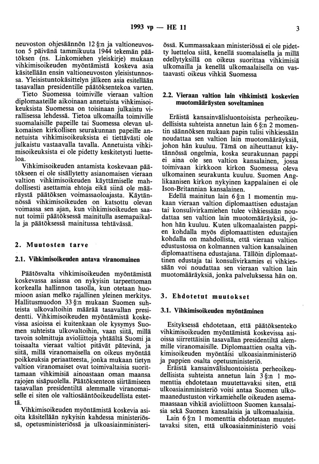 993 vp - HE 3 neuvoston ohjesäännön 2 :n ja valtioneuvoston 5 tammikuuta 944 tekemän päätöksen (ns.