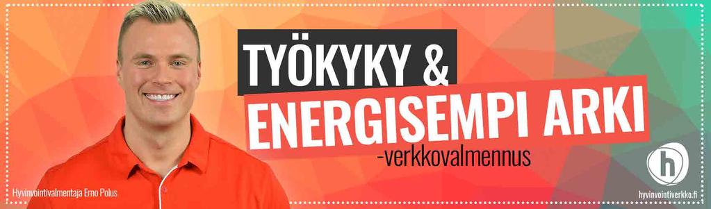 TYÖKYKY & ENERGISEMPI ARKI -VERKKOVALMENNUS