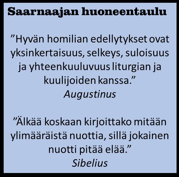 Suunnittelu ja toteutus Res verba opus eli näin valmistelet ja pidät ensimmäisen saarnasi! - Ks.