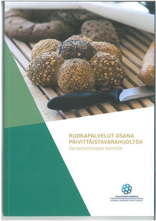 ELINTARVIKEHUOLTO Alkutuotanto, elintarviketeollisuus ja kauppa Leipäviljan varmuusvarastointi min.