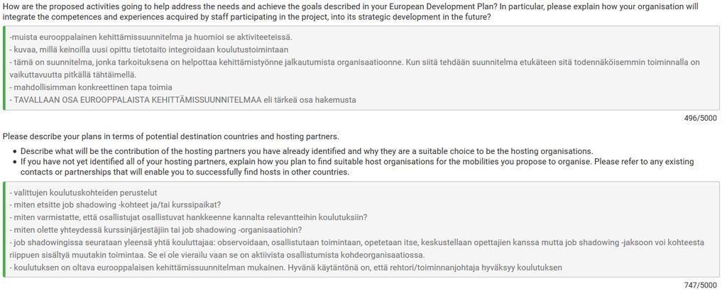 Annetut ohjeet on tarkoitettu hahmottamaan sitä, mitä asioita vastauksissa voisi ottaa huomioon.