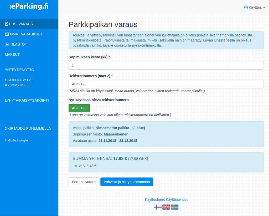 3. Asukasluvan maksaminen Valitse sopimuksen kesto kuukausina väliltä 1-12. Ilmoita lupaan liitettävien ajoneuvojen rekisterinumerot. Siirry maksamaan valitsemalla Vahvista ja siirry maksamaan.