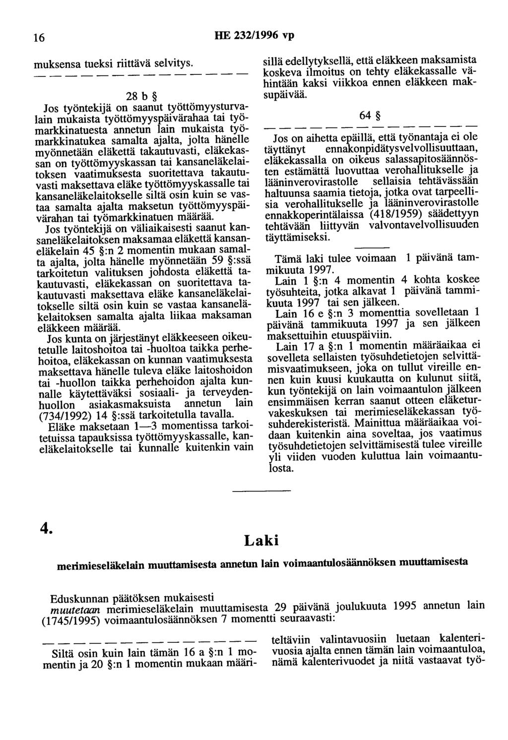 16 HE 232/1996 vp muksensa tueksi riittävä selvitys.
