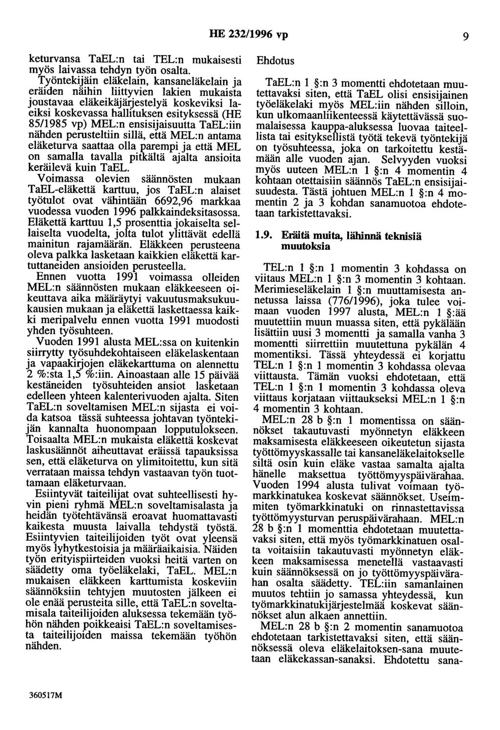 HE 232/1996 vp 9 keturvansa TaEL:n tai TEL:n mukaisesti myös laivassa tehdyn työn osalta.