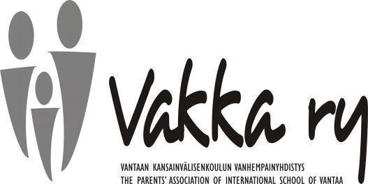 14 Toiminnan järjestäjä: Vantaan kansainvälisen koulun vanhempainyhdistys Vakka ry Vakka r.y järjestää toimintaa Vantaan kansainvälisellä koululla, Pointissa, Hagelstamintie 1, 01520 Vantaa.
