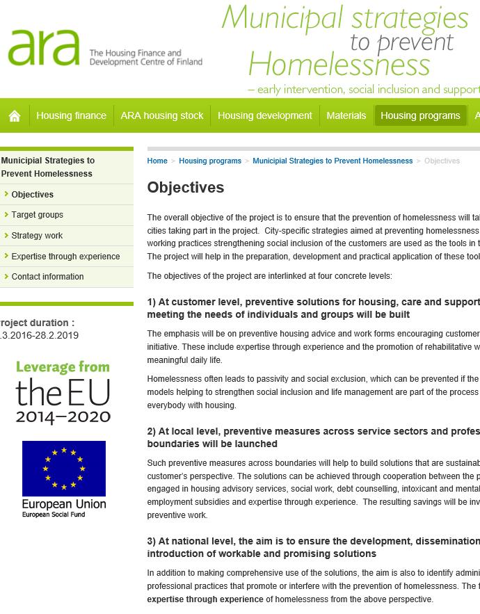 Municipal strategies to prevent homelessness Project co-ordinated by ARA and funded by European social fund (2016-2018) Ensuring that the prevention of homelessness will take root in the cities