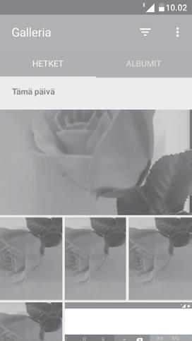 7.2 Galleria... Galleria toimii mediasoittimena valokuvien katselua ja videoiden toistoa varten. Avataksesi Galleriasi, koske Galleriaa Aloitusnäytöllä.