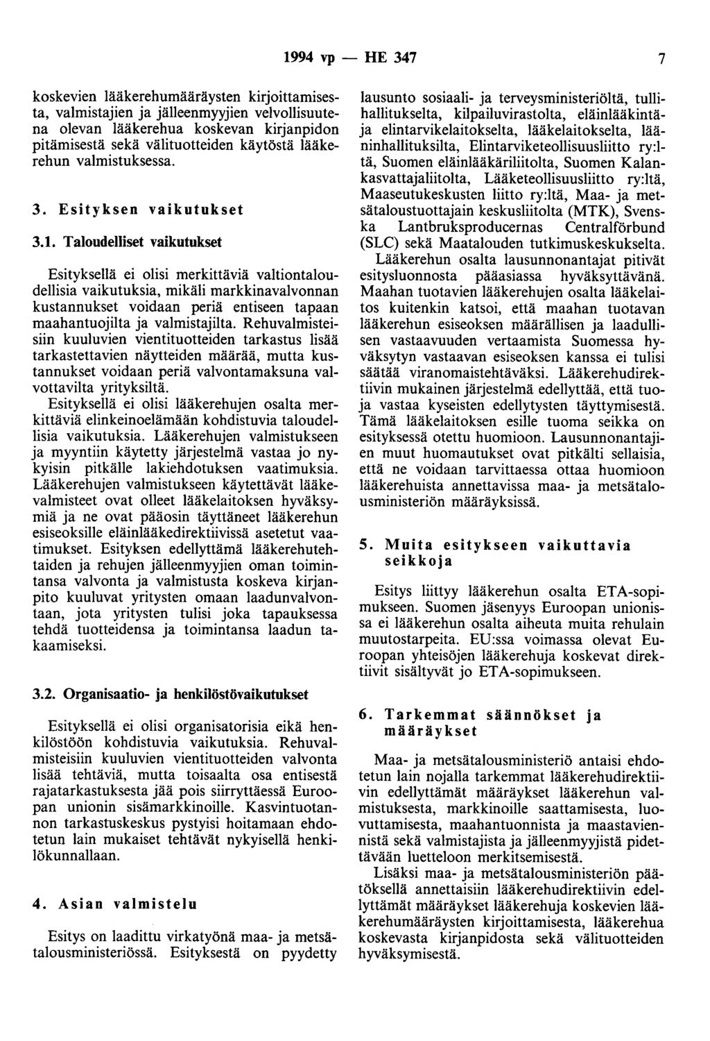 1994 vp - HE 347 7 koskevien lääkerehumääräysten kirjoittamisesta, valmistajien ja jälleenmyyjien velvollisuutena olevan lääkerehua koskevan kirjanpidon pitämisestä sekä välituotteiden käytöstä
