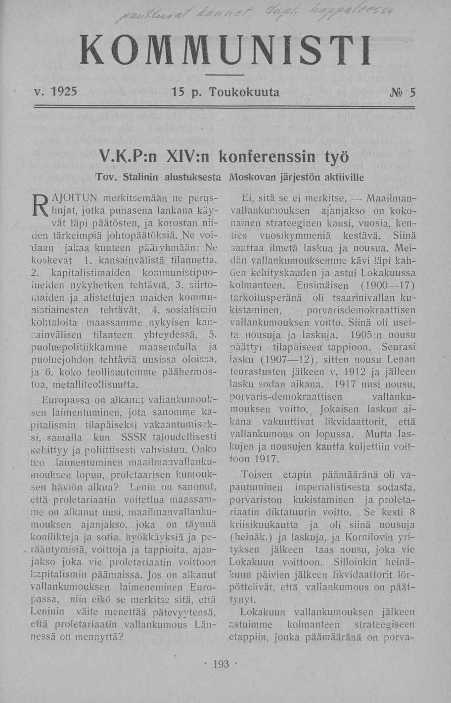 KOMMUNISTI V. 1925 15 p. Toukokuuta M 5 V.K.P:n XlV:n konferenssin työ Tov.