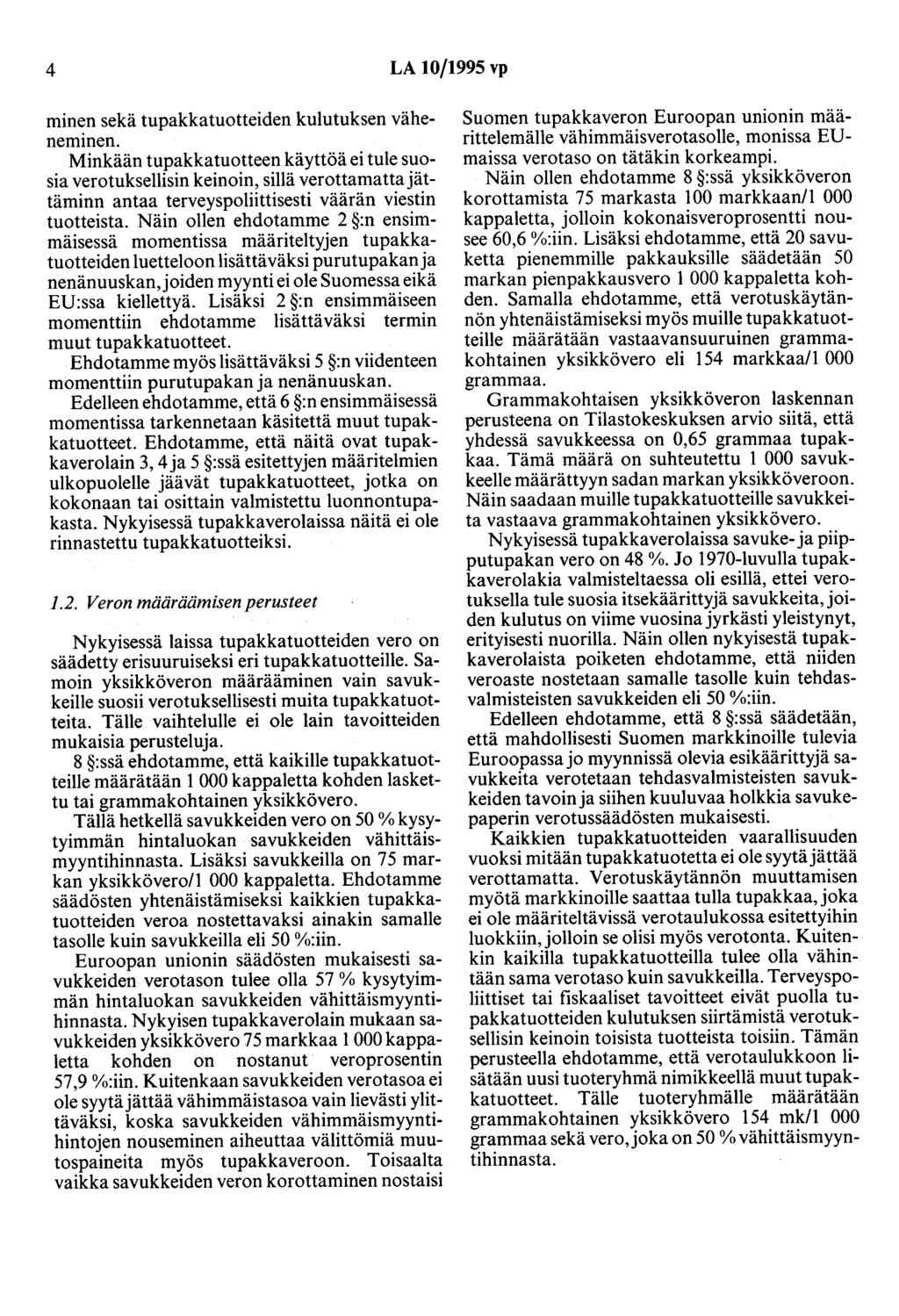 4 LA 10/1995 vp minen sekä tupakkatuotteiden kulutuksen väheneminen.