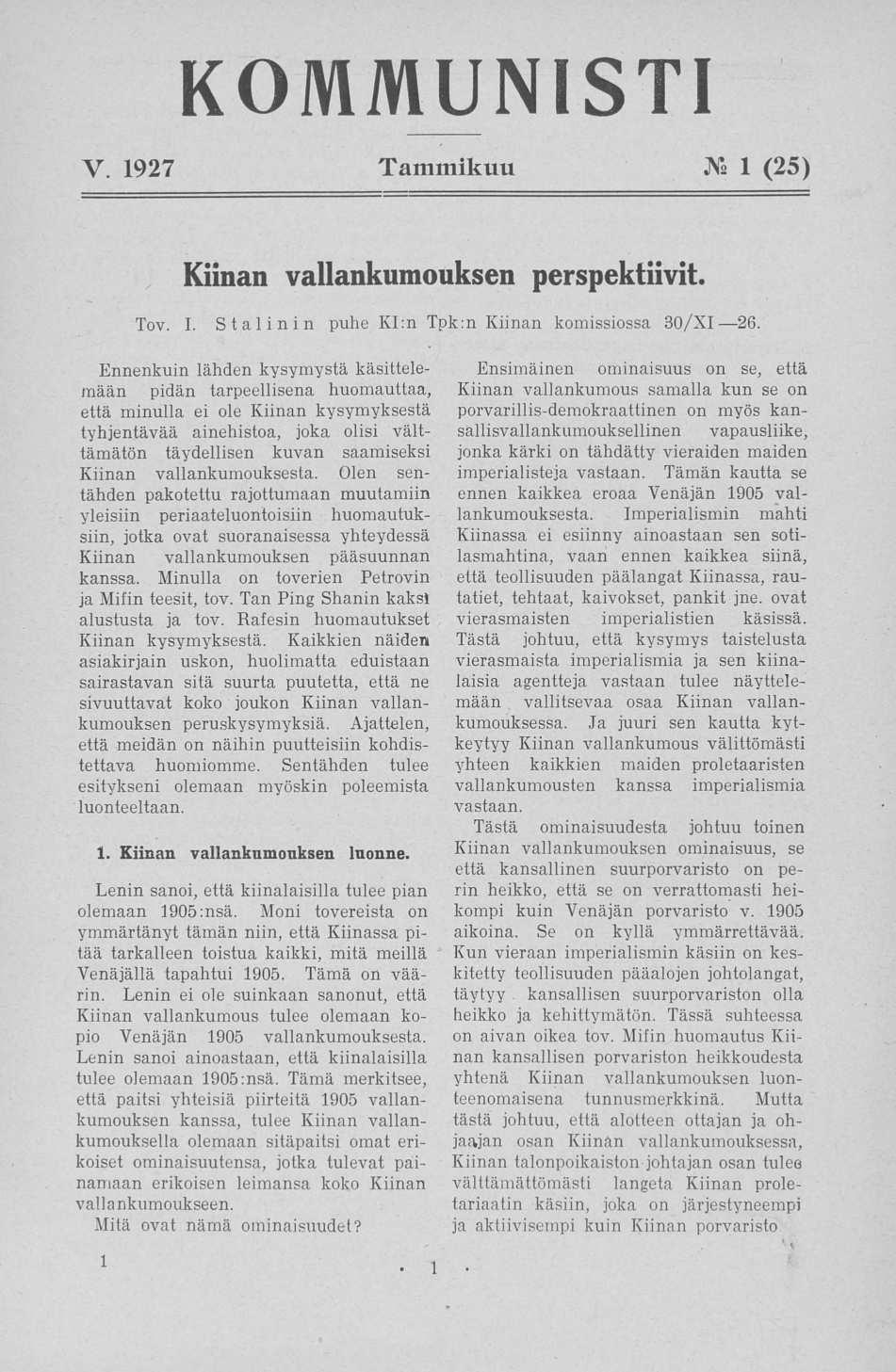 V. 1927 Tammikuu M l (25) Kiinan vallankumouksen perspektiivit. Tov. I. Stalinin puhe Kl:n Tpk:n Kiinan komissiossa 30/XI 26.