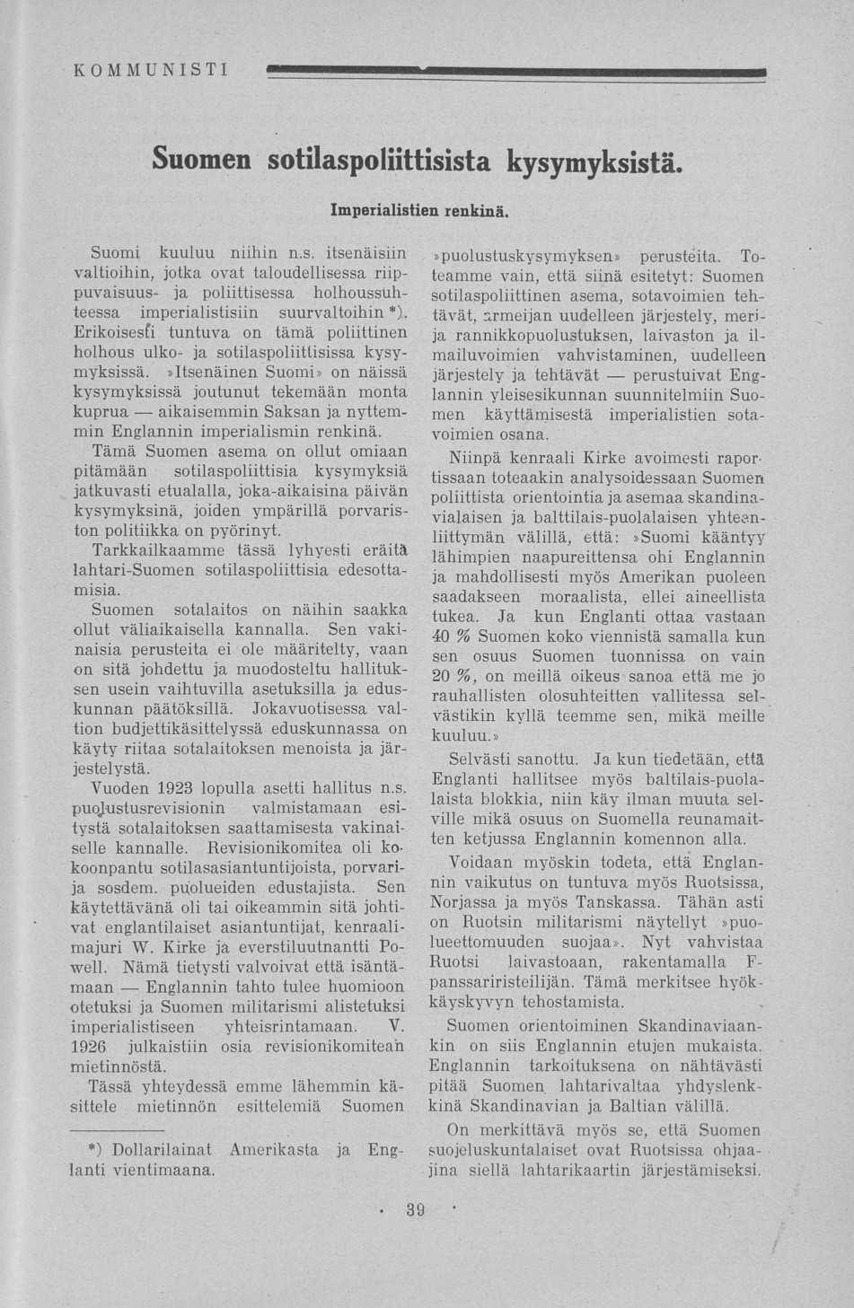 Suomen sotilaspoliittisista kysymyksistä. Imperialistien renkinä. Suomi kuuluu niihin n,s.