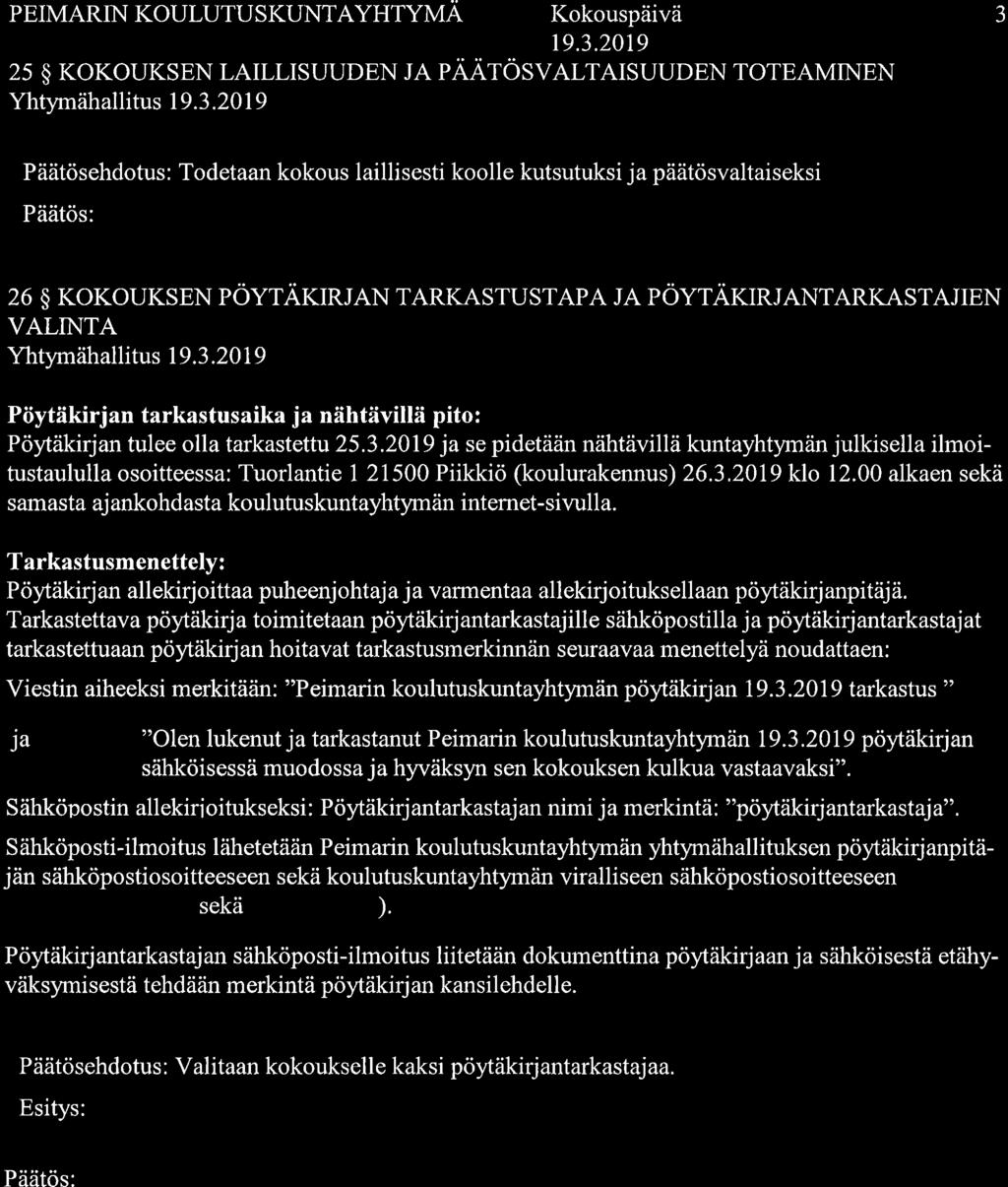 PEIMARIN KOULUTUSKUNTAYHTYMA 25 $ KOKOUKSEN LAILLISUUDEN JA PAATOSVALTAISUUDEN TOTEAMINEN Yhtymähallitus 1 9.3.