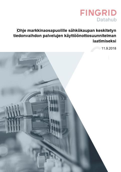 Toimialan sähkömarkkinaosapuolten käyttöönottosuunnitelma 1/3 Vähittäismyyjien ja jakeluverkonhaltijoiden oma suunnitelma datahubin käyttöönotolle Varmistaa kyseisten osapuolten valmiudet datahubin