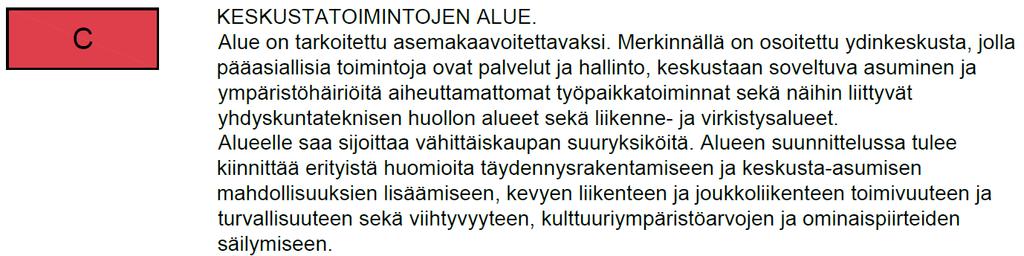 Nosto Consulting Oy 7 (10) Kaava-alueelle kohdistuvat kaavaehdotuksessa seuraavat merkinnät: Asemakaava