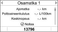 Voit valita eri matkoja varten kaksi osamatkamittarisivua. Valitse ; päävalikossa. Valitse sivu Osamatka 1 tai Osamatka 2 painamalla P tai N ohjauspyörässä.