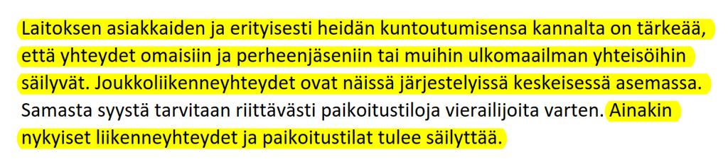 Lausuno esimerkkejä Keltasella merkittyihin asioihin ei pystytä vaikuttamaan asemakaavalla. Paikoitustilojen määriin pystytään vaikuttamaan pysäköinnille varatun tilan lisäämisellä.