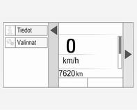 98 Mittarit ja käyttölaitteet Vaihda päävalikoiden välillä tai palaa alavalikosta yksi valikkotaso ylöspäin painamalla painiketta MENU.