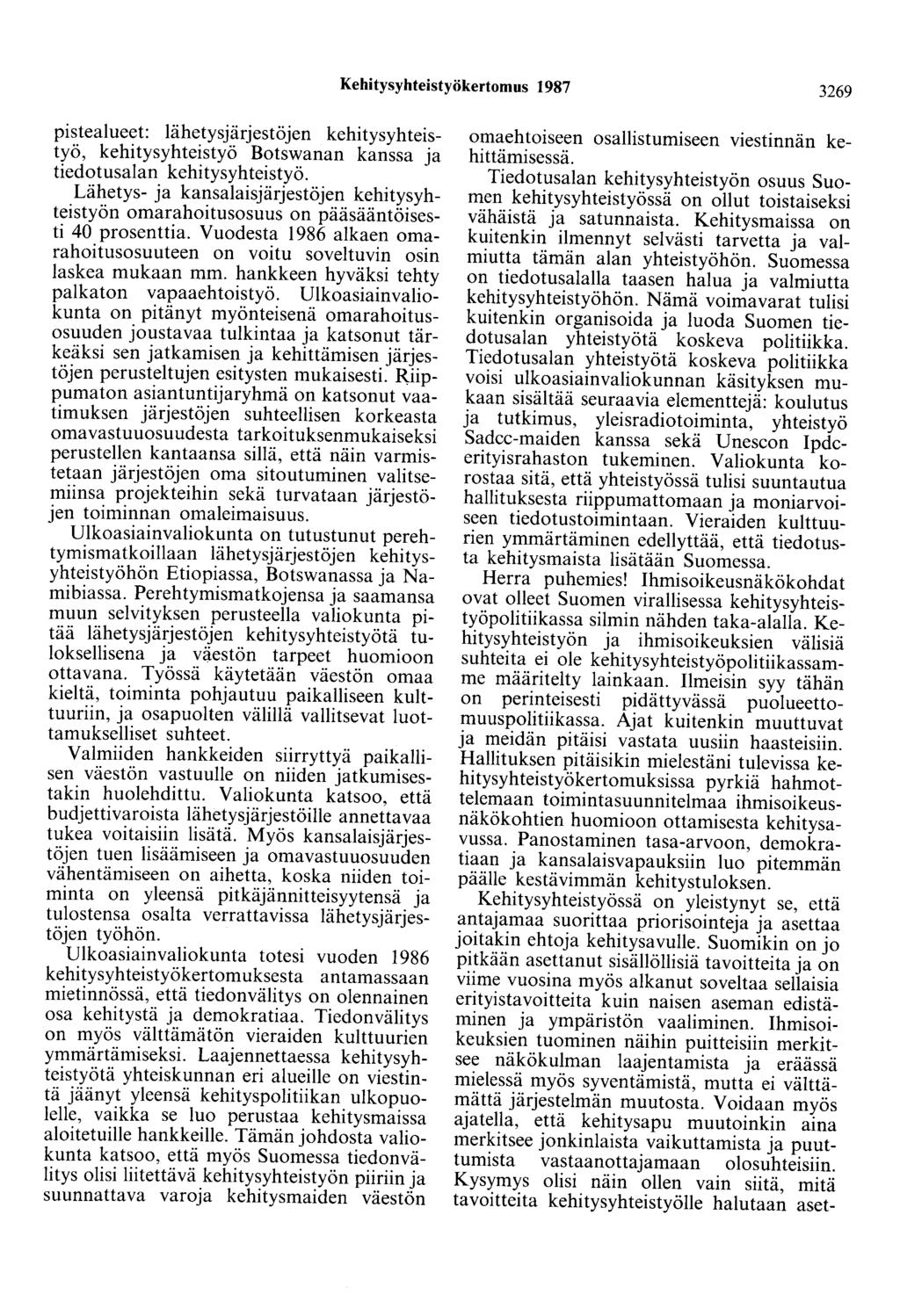 Kehitysyhteistyökertomus 1987 3269 pistealueet: lähetysjärjestöjen kehitysyhteistyö, kehitysyhteistyö Botswanan kanssa ja tiedotusalan kehitysyhteistyö.