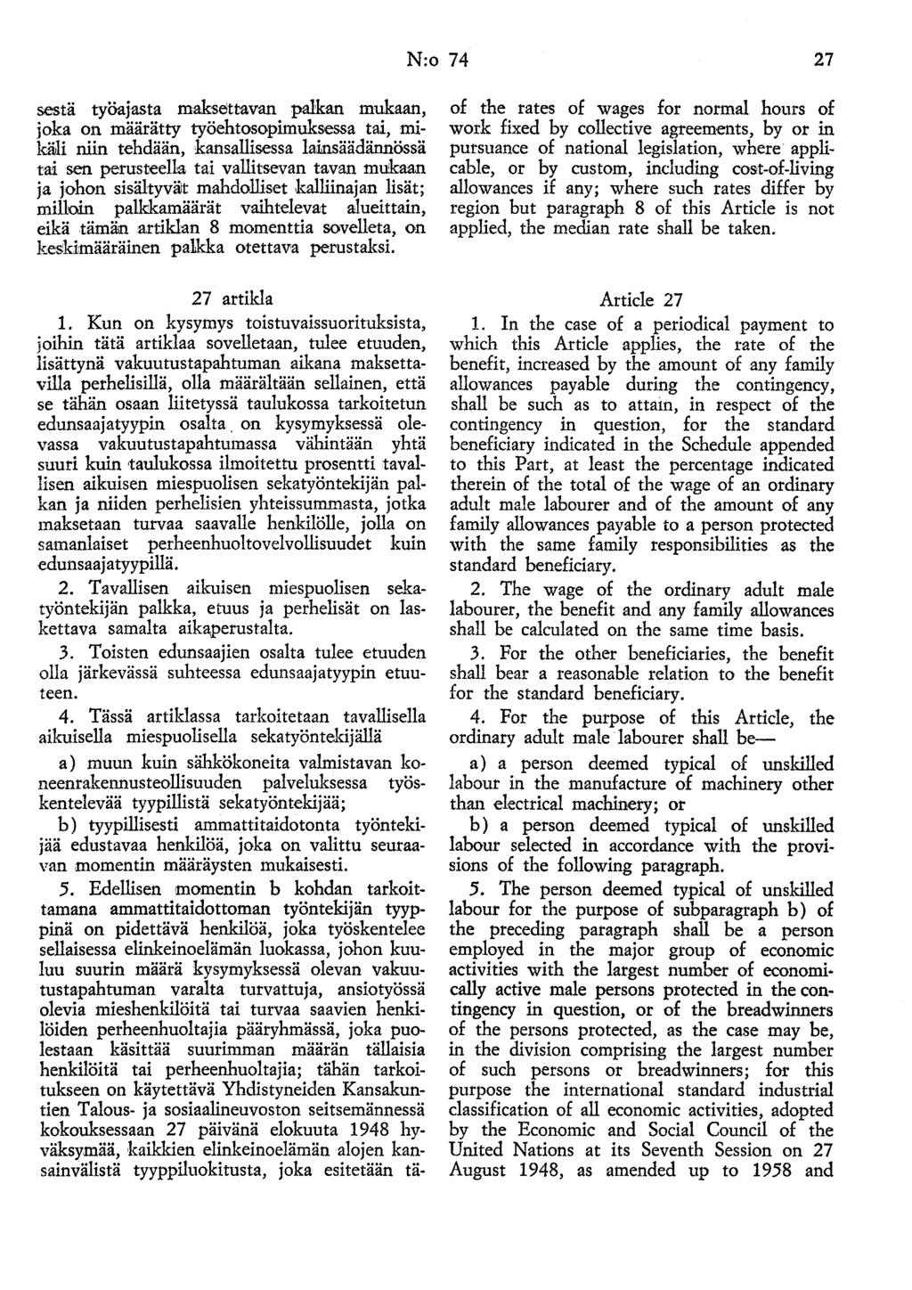 N:o 74 27 sestä työajasta maksettavan palkan mukaan, joka on määrätty työehtosopimuksessa tai, mikäj.