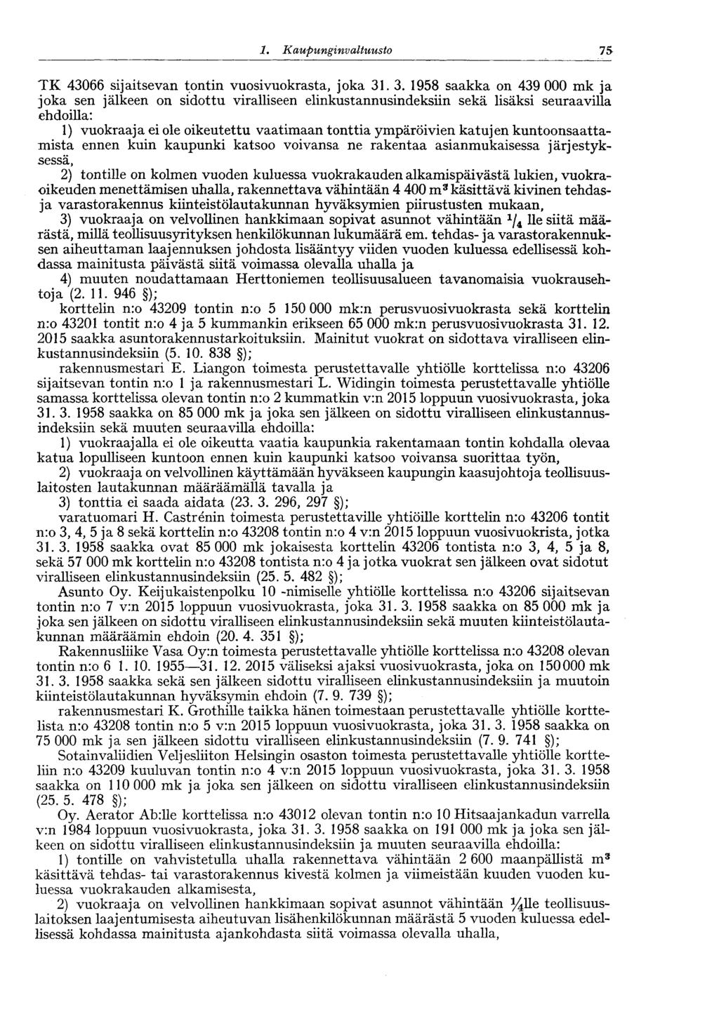 :75 1. Kaupunginvaltuusto TK 43066 sijaitsevan tontin vuosivuokrasta, joka 31