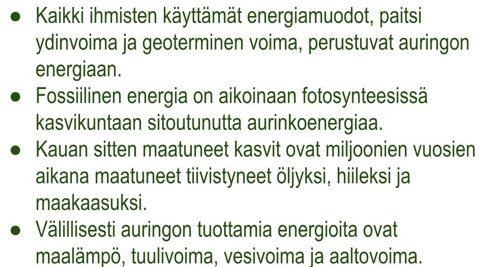 Uusiutuvat energiamuodot hyödyntävät lähteitä, jotka ovat inhimillisestä näkökulmasta katsoen loputtomia tai